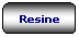 Rettangolo arrotondato: Resine

