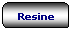 Rettangolo arrotondato: Resine

