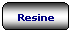 Rettangolo arrotondato: Resine
